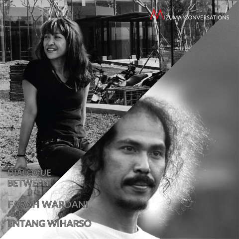 Mizuma Conversations | Dialogue between Farah Wardani and Entang Wiharso