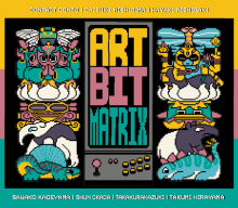 ART BIT MATRIX -TOKUSATSU to VIDEOGAME-