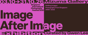 Shifting Images: Photography From Singapore 2000 – 2025 (Image After Image: Material, Memory, Machine)